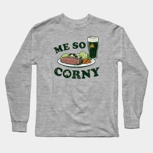 Me So Corny Long Sleeve T-Shirt